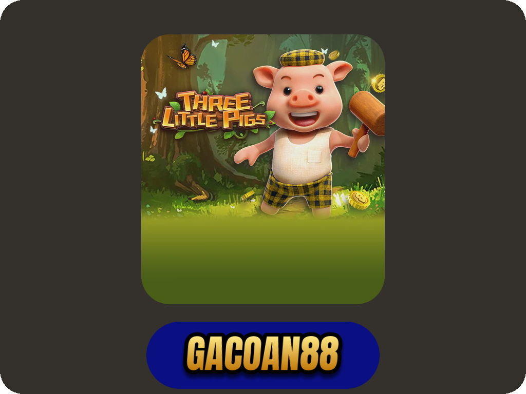 THREE LITTLE PIGS